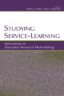 Studying Service-Learning : Innovations in Education Research Methodology - Book