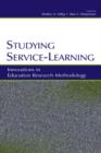 Studying Service-Learning : Innovations in Education Research Methodology - Book