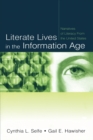 Literate Lives in the Information Age : Narratives of Literacy From the United States - Book