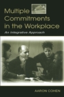 Multiple Commitments in the Workplace : An Integrative Approach - Book