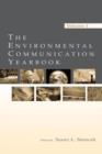 The Environmental Communication Yearbook : Volume 1 - Book