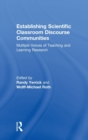 Establishing Scientific Classroom Discourse Communities : Multiple Voices of Teaching and Learning Research - Book