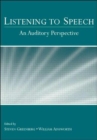 Listening to Speech : An Auditory Perspective - Book