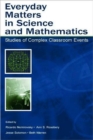 Everyday Matters in Science and Mathematics : Studies of Complex Classroom Events - Book