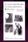 Contemporary Consumption Rituals : A Research Anthology - Book