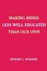 Making Minds Less Well Educated Than Our Own - Book