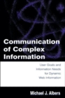 Communication of Complex Information : User Goals and Information Needs for Dynamic Web Information - Book