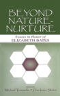 Beyond Nature-Nurture : Essays in Honor of Elizabeth Bates - Book