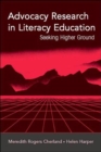 Advocacy Research in Literacy Education : Seeking Higher Ground - Book