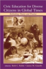 Civic Education for Diverse Citizens in Global Times : Rethinking Theory and Practice - Book