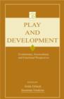 Play and Development : Evolutionary, Sociocultural, and Functional Perspectives - Book