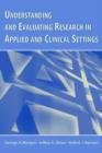 Understanding and Evaluating Research in Applied and Clinical Settings - Book