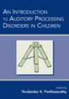 An Introduction to Auditory Processing Disorders in Children - Book