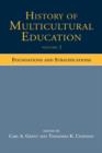 History of Multicultural Education Volume 2 : Foundations and Stratifications - Book