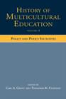 History of Multicultural Education Volume 4 : Policy and Policy Initiatives - Book