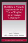 Building a Validity Argument for the Test of  English as a Foreign Language™ - Book