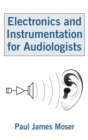 Electronics and Instrumentation for Audiologists - Book
