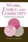 Work, Family, and Community : Exploring Interconnections - Book