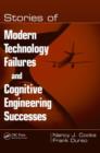 Stories of Modern Technology Failures and Cognitive Engineering Successes - Book