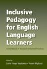 Inclusive Pedagogy for English Language Learners : A Handbook of Research-Informed Practices - Book