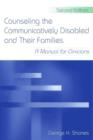 Counseling the Communicatively Disabled and Their Families : A Manual for Clinicians - Book