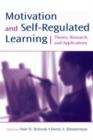 Motivation and Self-Regulated Learning : Theory, Research, and Applications - Book