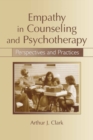 Empathy in Counseling and Psychotherapy : Perspectives and Practices - Book