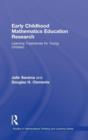 Early Childhood Mathematics Education Research : Learning Trajectories for Young Children - Book