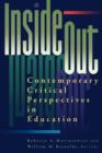 inside/out : Contemporary Critical Perspectives in Education - Book