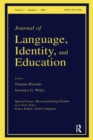 (Re)constructing Gender in a New Voice : A Special Issue of the Journal of Language, Identity, and Education - Book