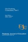 Our Evolving Curriculum : Part I: A Special Issue of Peabody Journal of Education - Book