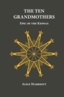 The Ten Grandmothers : Epic of the Kiowas - Book