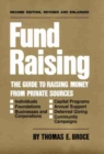 Fund Raising : The Guide to Raising Money from Private Sources - Book