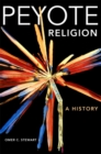 Peyote Religion : A History - Book