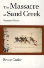 The Massacre at Sand Creek : Narrative Voices - Book