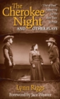 The Cherokee Night and Other Plays - Book