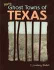 More Ghost Towns of Texas - Book