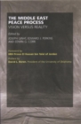 The Middle East Peace Process : Vision versus Reality - Book
