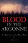 Blood in the Argonne : The ""Lost Battalion"" of World War I - Book