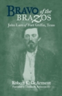 Bravo of the Brazos : John Larn of Fort Griffin, Texas - Book
