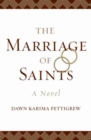 The Marriage of Saints : A Novel - Book