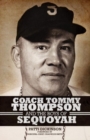 Coach Tommy Thompson and the Boys of Sequoyah - Book