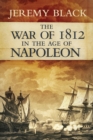The War of 1812 in the Age of Napoleon - Book