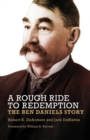 A Rough Ride to Redemption : The Ben Daniels Story - Book