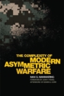 The Complexity of Modern Asymmetric Warfare - Book