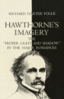 Hawthorne's Imagery : The ""Proper Light and Shadow"" in the Major Romances - Book