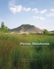 Picher, Oklahoma : Catastrophe, Memory, and Trauma - Book