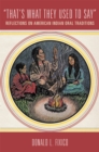 That's What They Used to Say : Reflections on American Indian Oral Traditions - Book