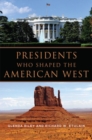 Presidents Who Shaped the American West - Book