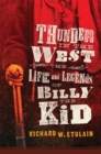 Thunder in the West : The Life and Legends of Billy the Kid - Book